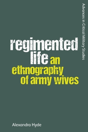 Regimented Life: An Ethnography of Army Wives.