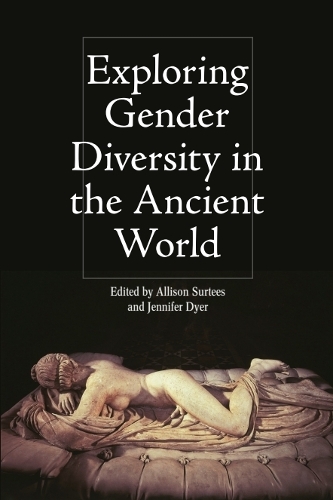 Exploring Gender Diversity in the Ancient World.