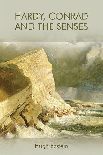 Hardy, Conrad and the Senses.