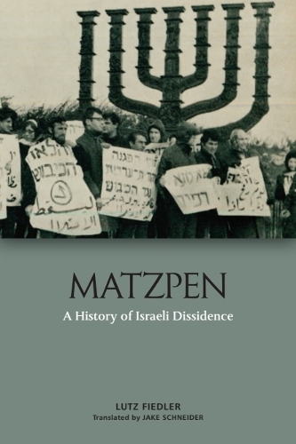 Matzpen: A History of Israeli Dissidence.