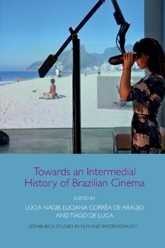 Towards an Intermedial History of Brazilian Cinema.