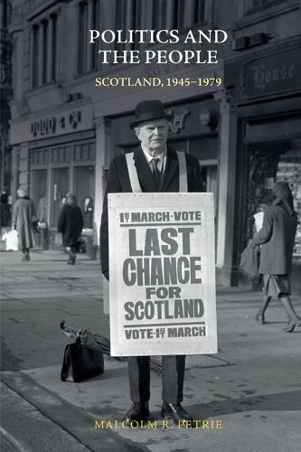 Politics and the People: Scotland, 1945-1979.