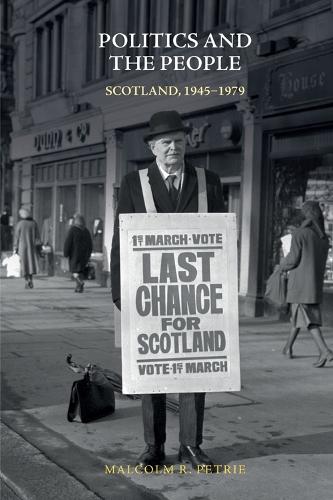 Politics and the People: Scotland, 1945-1979.