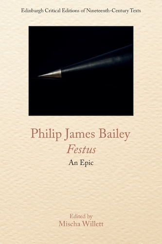 Philip James Bailey, Festus: An Epic Poem.