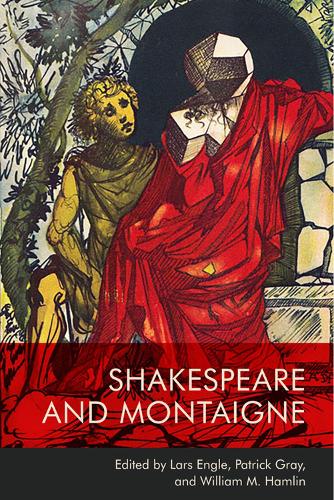 Shakespeare and Montaigne.