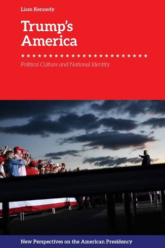 Trump's America: Political Culture and National Identity.