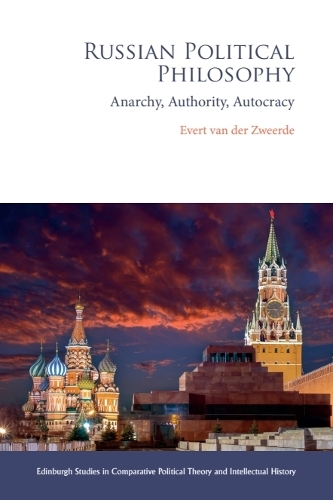 Russian Political Philosophy: Anarchy, Authority, Autocracy.