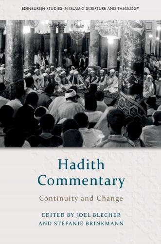 Hadith Commentary: Continuity and Change.