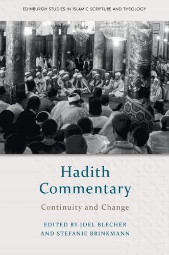 Hadith Commentary: Continuity and Change.