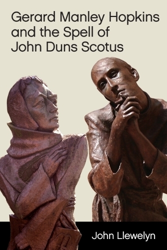 Gerard Manley Hopkins and the Spell of John Duns Scotus.