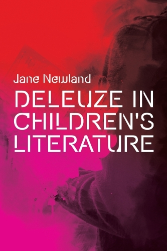 Deleuze in Children's Literature.