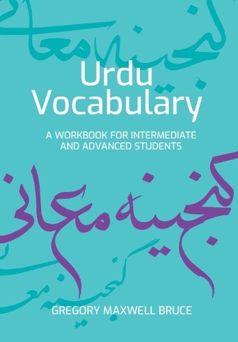 Urdu Vocabulary: A Workbook for Intermediate and Advanced Students.