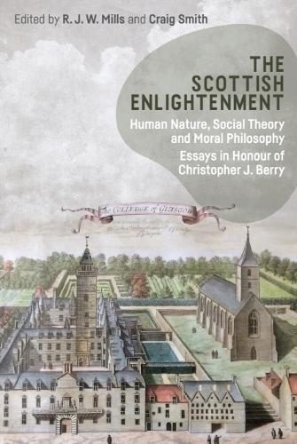 The Scottish Enlightenment: Human Nature, Social Theory and Moral Philosophy: Essays in Honour of Christopher J. Berry.