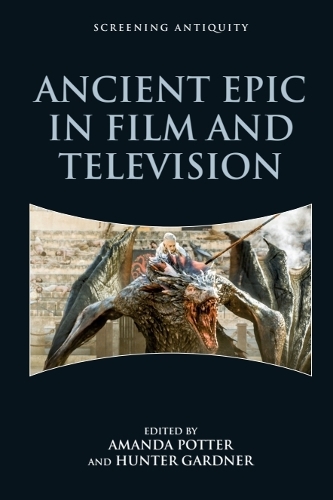 Ancient Epic in Film and Television.