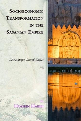 Socioeconomic Transformation in the Sasanian Empire: Late Antique Central Zagros.