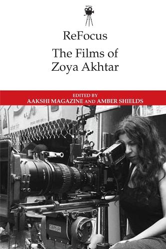 ReFocus: The Films of Zoya Akhtar.