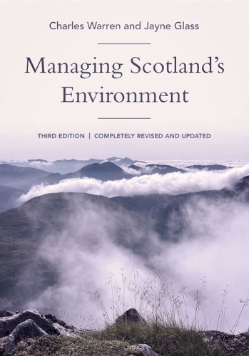 Managing Scotland's Environment. 3rd edition