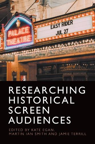Researching Historical Screen Audiences.