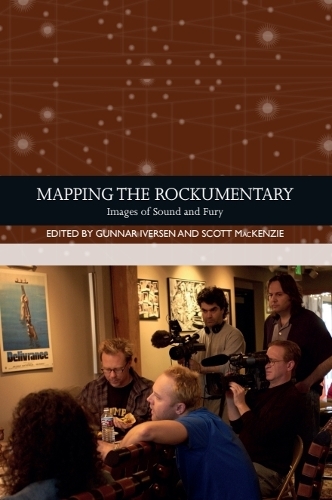 Mapping the Rockumentary: Images of Sound and Fury.