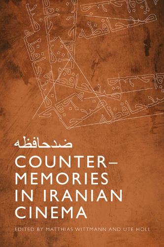 Counter-Memories in Iranian Cinema.