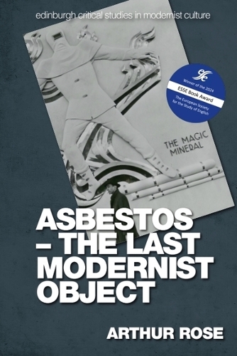 Asbestos   the Last Modernist Object.