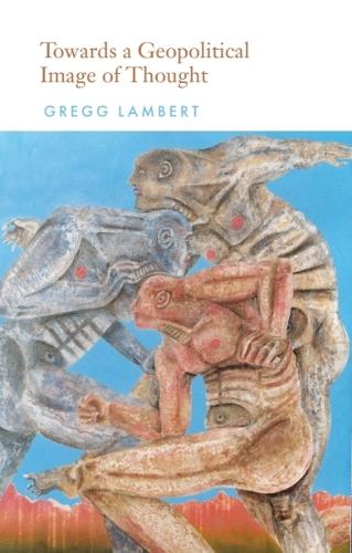 Toward a Geopolitical Image of Thought.