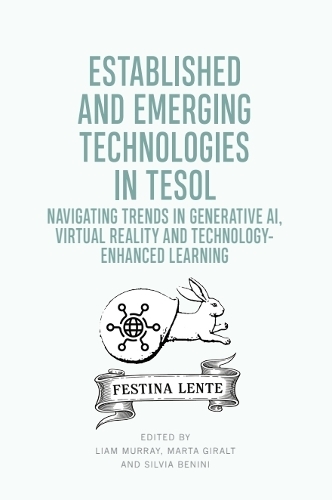 Established and Emerging Technologies in TESOL: Navigating trends in Generative AI, Virtual Reality and Technology-enhanced Learning.