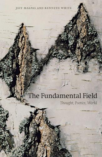 The Fundamental Field: Thought, Poetics, World.