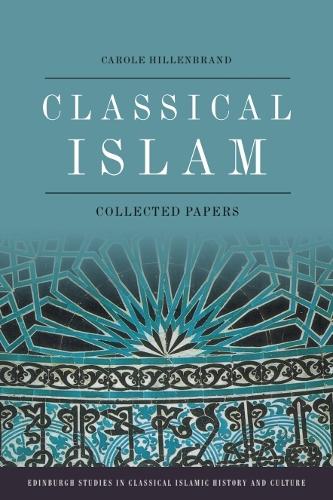 Classical Islam: Collected Papers.