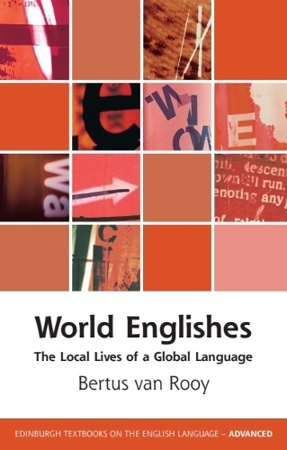World Englishes: The Local Lives of a Global Language.