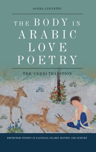 The Body in Arabic Love Poetry