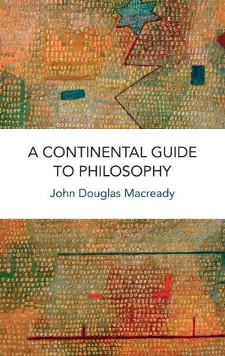A Continental Guide to Philosophy.