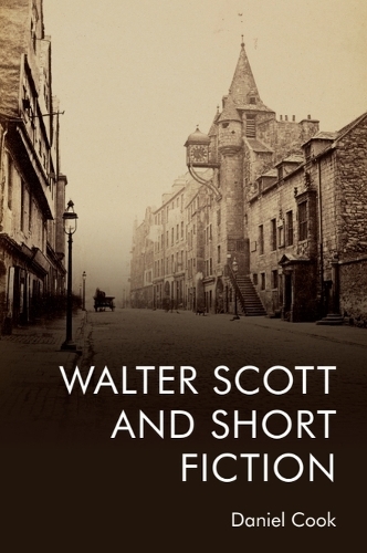Walter Scott and Short Fiction.