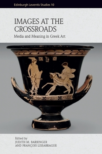 Images at the Crossroads: Media and Meaning in Greek Art