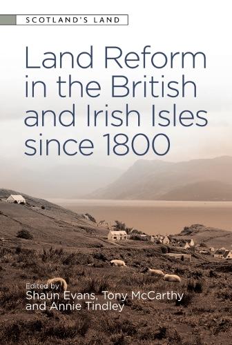 Land Reform in the British and Irish Isles since 1800.