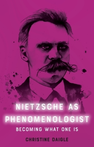 Nietzsche as Phenomenologist.