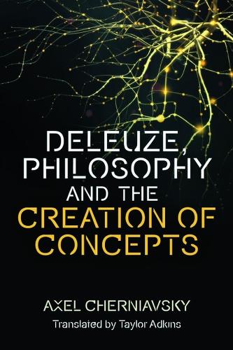Deleuze, Philosophy and the Creation of Concepts.