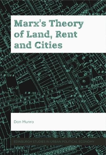 Marx's Theory of Land, Rent and Cities.