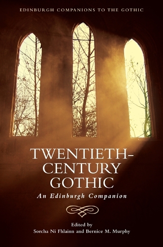 Twentieth-Century Gothic: An Edinburgh Companion.