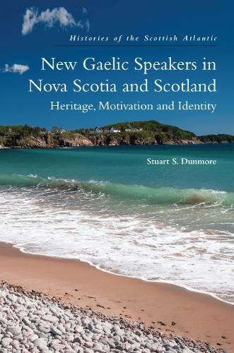 New Gaelic Speakers in Nova Scotia and Scotland: Heritage, Motivation and Identity.