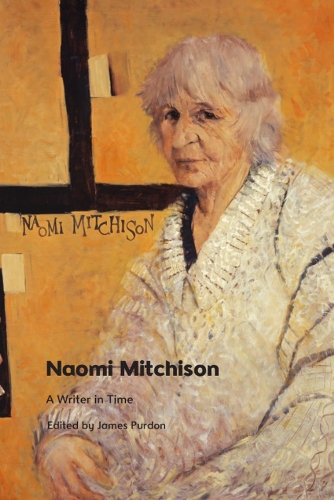 Naomi Mitchison: A Writer in Time.