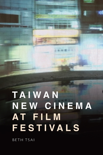 Taiwan New Cinema at Film Festivals.