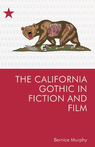 The California Gothic in Fiction and Film.
