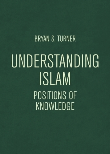 Understanding Islam: Positions of Knowledge.
