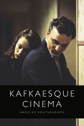 Kafkaesque Cinema.