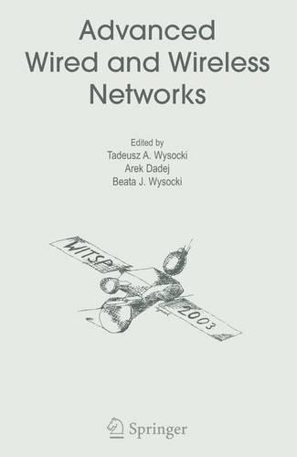 Advanced Wired and Wireless Networks. 1st ed. 2005