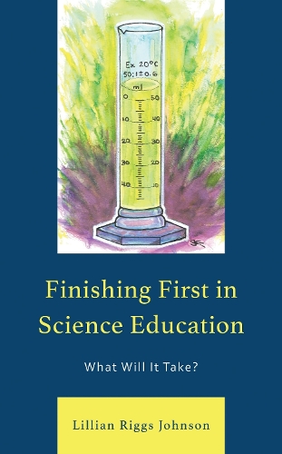 Finishing First in Science Education: What Will It Take?.
