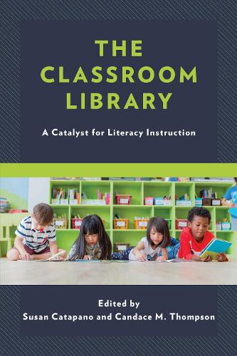 The Classroom Library: A Catalyst for Literacy Instruction.