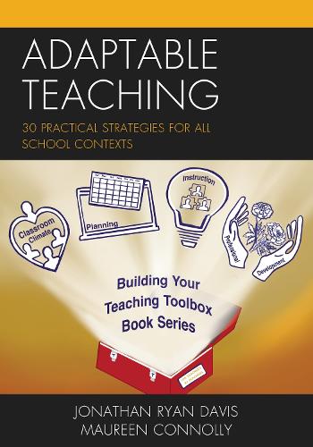 Adaptable Teaching: 30 Practical Strategies for All School Contexts.