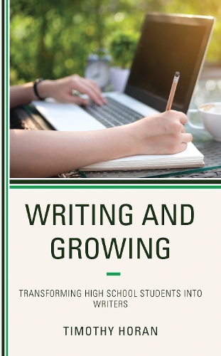 Writing and Growing: Transforming High School Students into Writers.